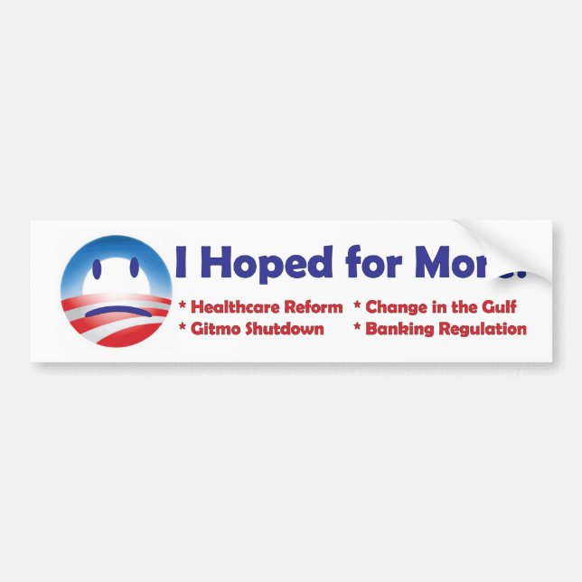 Obama - I Hoped for More! Bumper Sticker (Front)