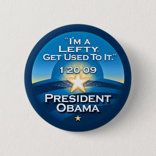 OBAMA "I'm A Lefty Get Used To It." Buttons