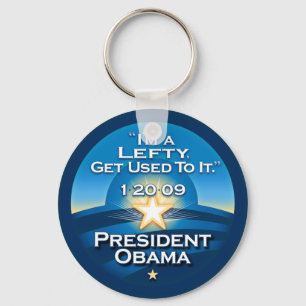 OBAMA "I'm A Lefty Get Used To It."  Keychain