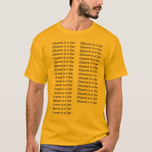 Obama is a liarObama is a liarObama is a liarOb... T-Shirt