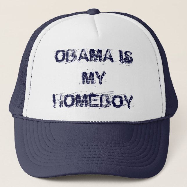 OBAMA IS MY HOMEBOY TRUCKER HAT (Front)