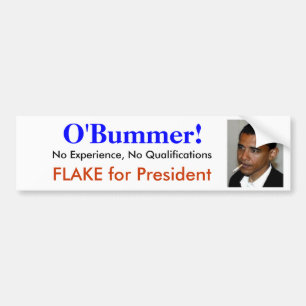 Obama is O'bummer - An unqualified no experience Bumper Sticker