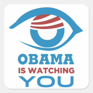 Obama is WATCHING YOU Obama Eye PRISM Square Sticker