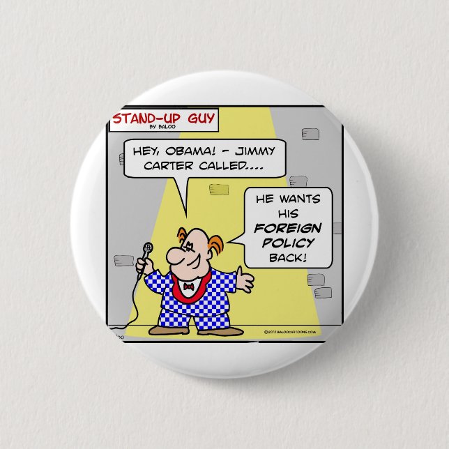 obama jimmy carter called foreign policy back 6 cm round badge (Front)