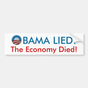 Obama Lied The Economy Died bumper sticker