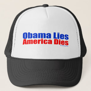 OBAMA LIES AMERICA DIES TRUCKER HAT