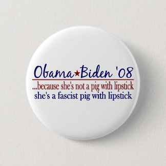 Obama Lipstick on a Pig 6 Cm Round Badge