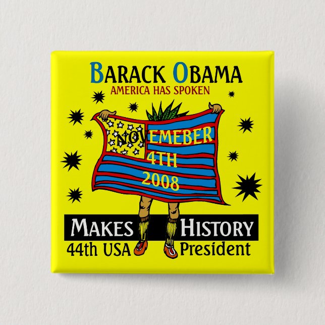 OBAMA MAKES HISTORY 15 CM SQUARE BADGE (Front)