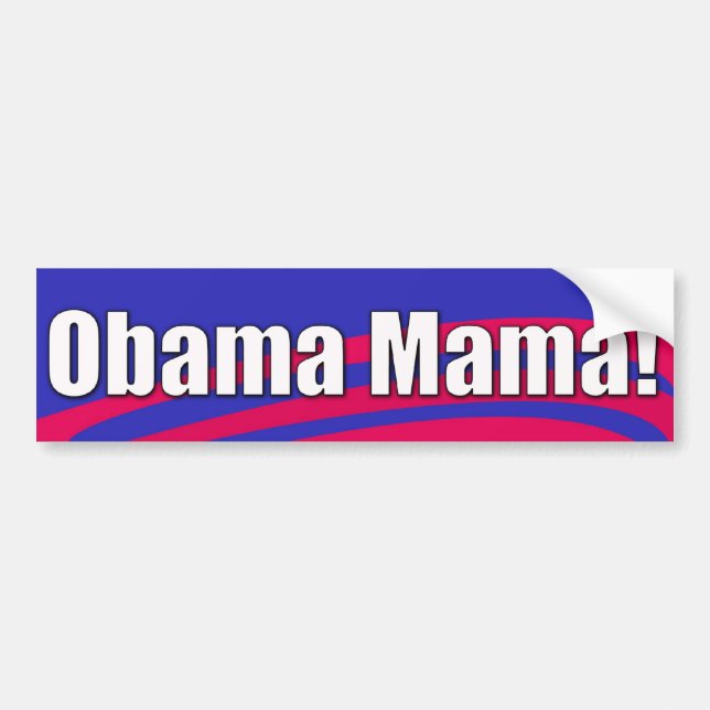 Obama Mama! Bumper Sticker (Front)