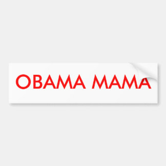 OBAMA MAMA BUMPER STICKER