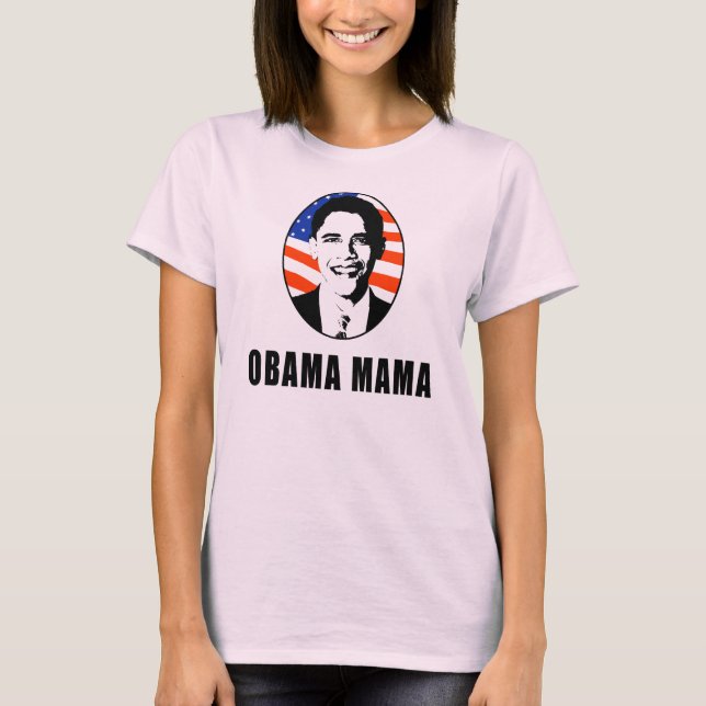 Obama Mama T-Shirt (Front)