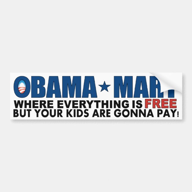 Obama Mart - Where Everything Is Free! Bumper Sticker (Front)