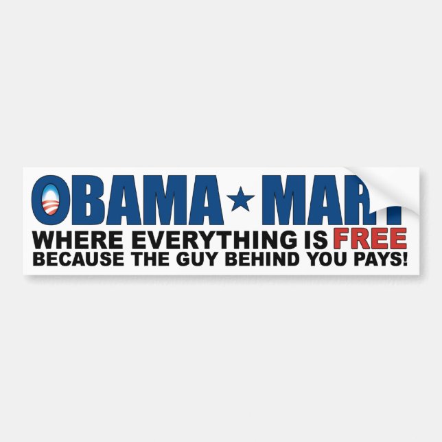Obama Mart - Where Everything Is Free! Bumper Sticker (Front)