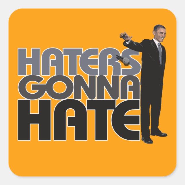 Obama Mic Drop - Haters Gonna Hate Square Sticker (Front)