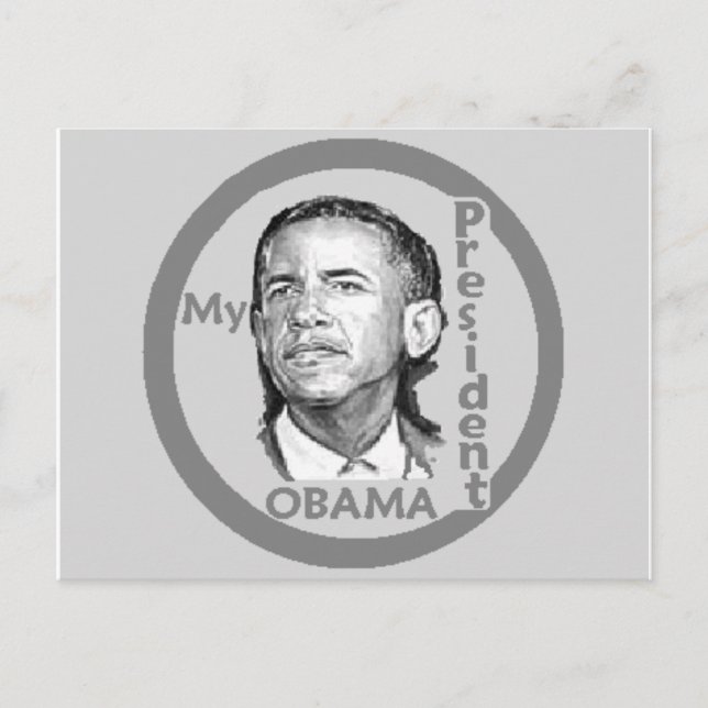 Obama MY PRESIDENT Postcard (Front)