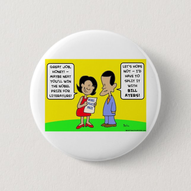 Obama nobel peace prize bill ayers 6 cm round badge (Front)