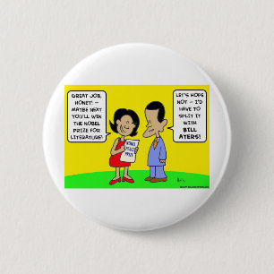Obama nobel peace prize bill ayers 6 cm round badge