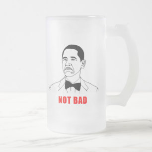 Obama not bad meme rage face comic frosted glass beer mug