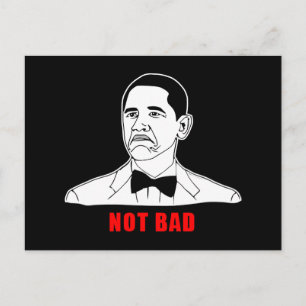 Obama not bad meme rage face comic postcard