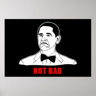 Obama not bad meme rage face comic poster