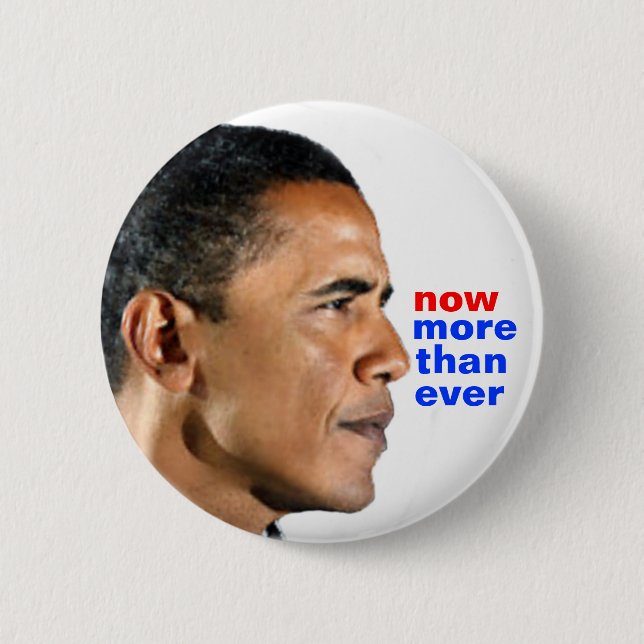 Obama now more than ever 6 cm round badge (Front)