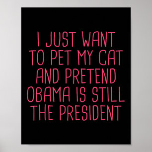 Obama Political Democrat Funny Cat Mum Pet  Poster