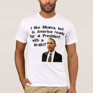 Obama, President With A Brain T-Shirt