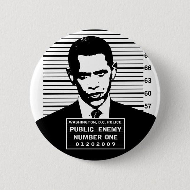 Obama - Public Enemy Number One 6 Cm Round Badge (Front)