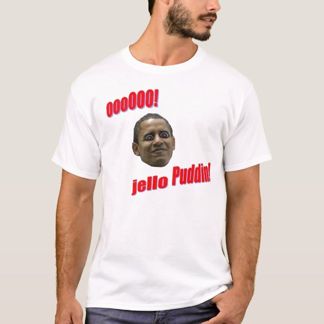 Obama Puddin T-Shirt (Front)