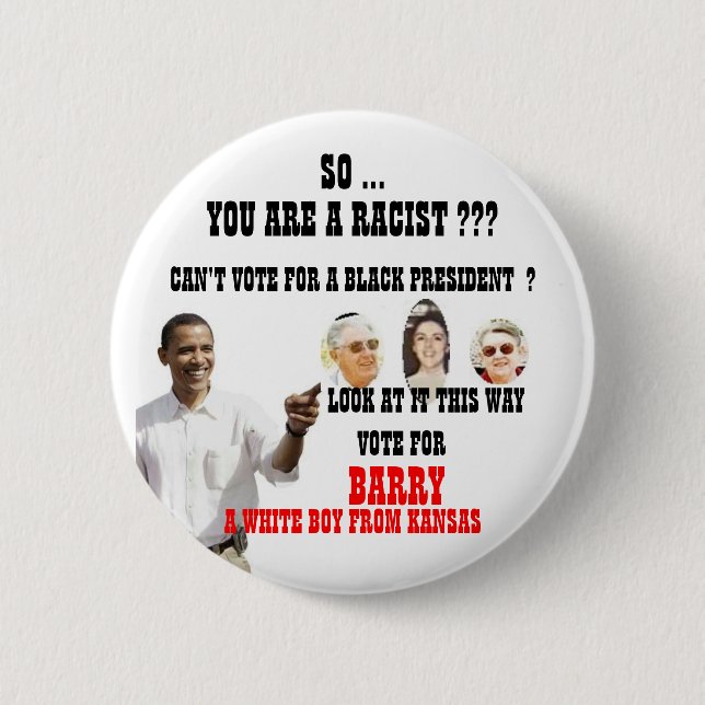 OBAMA RACIST. 6 CM ROUND BADGE (Front)