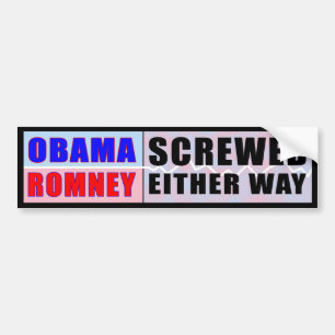 Obama Romney - Screwed Either Way bumper sticker. Sticker