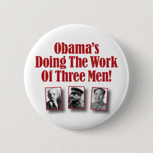 Obama’s Doing The Work Of Three Men! 6 Cm Round Badge