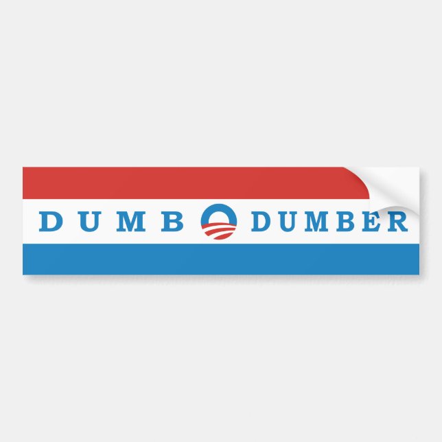 Obama satirical Dumb and Dumber Bumper Sticker (Front)