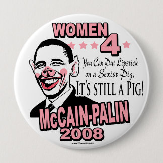 Obama Sexist Pig Gear 10 Cm Round Badge