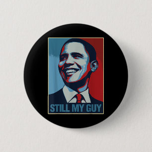 Obama Shirt Still My Guy Barack Obama Gift  6 Cm Round Badge