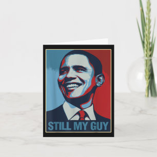 Obama Shirt Still My Guy Barack Obama Gift Card