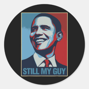 Obama Shirt Still My Guy Barack Obama Gift  Classic Round Sticker