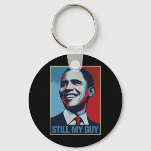 Obama Shirt Still My Guy Barack Obama Gift Key Ring