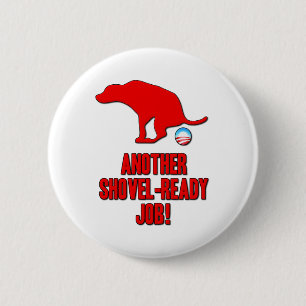 Obama Shovel Ready Job 6 Cm Round Badge