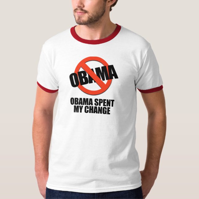 OBAMA SPENT MY CHANGE T-Shirt (Front)