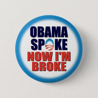 Obama Spike - Now I'm Broke 6 Cm Round Badge