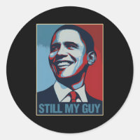 Obama Still My Guy Barack Obama