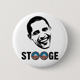 Obama = Stooge 6 Cm Round Badge