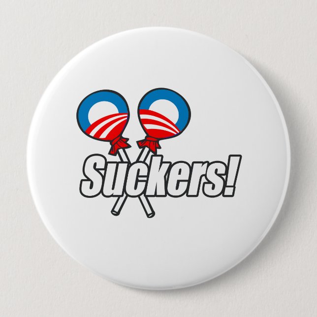 Obama Suckers! 10 Cm Round Badge (Front)