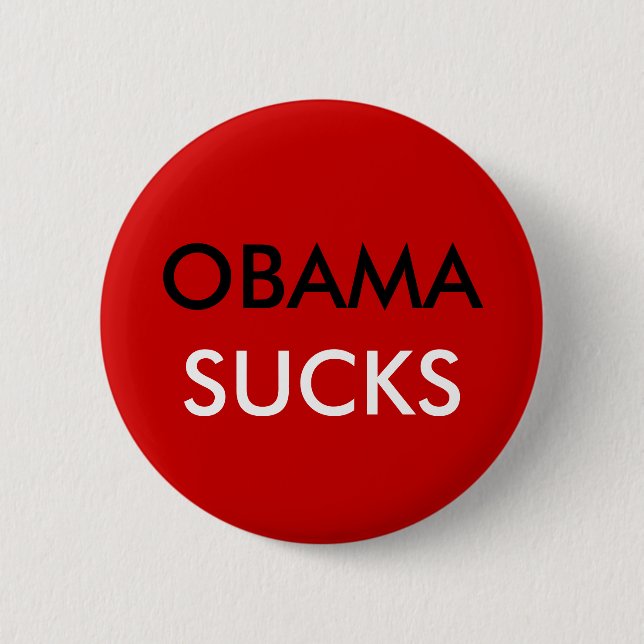 OBAMA, SUCKS 6 CM ROUND BADGE (Front)