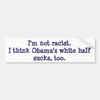 Obama sucks!!! bumper sticker