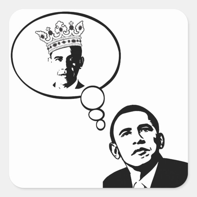 Obama Thinks He's King stickers (Front)