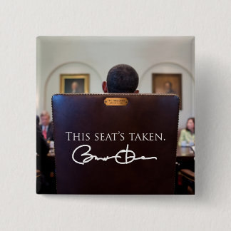 OBAMA: This Seat's Taken. 15 Cm Square Badge