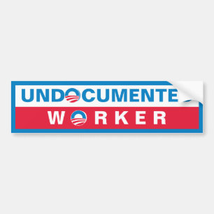 Obama Undocumented Worker Bumper Sticker