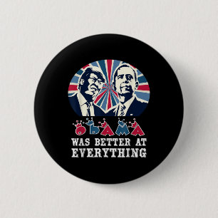 Obama Was Better At Everything Anti-trump 2024 6 Cm Round Badge